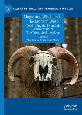 Doyle White / Feraro | Magic and Witchery in the Modern West | Buch | 978-3-030-15548-3 | sack.de