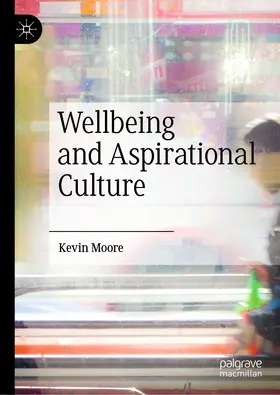 Moore | Wellbeing and Aspirational Culture | E-Book | sack.de