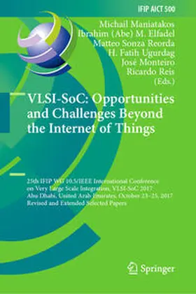 Maniatakos / Elfadel / Sonza Reorda |  VLSI-SoC: Opportunities and Challenges Beyond the Internet of Things | eBook | Sack Fachmedien