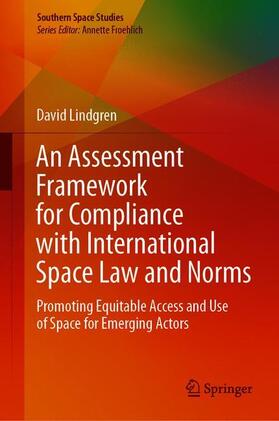 Lindgren | An Assessment Framework for Compliance with International Space Law and Norms | Buch | sack.de