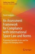 Lindgren |  An Assessment Framework for Compliance with International Space Law and Norms | Buch |  Sack Fachmedien