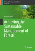 Fraser |  Achieving the Sustainable Management of Forests | Buch |  Sack Fachmedien