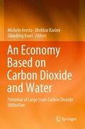 Aresta / Kawi / Karimi |  An Economy Based on Carbon Dioxide and Water | Buch |  Sack Fachmedien