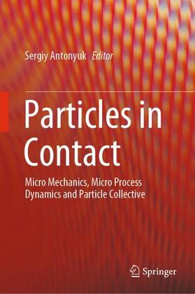 Antonyuk | Particles in Contact | Buch | 978-3-030-15898-9 | sack.de