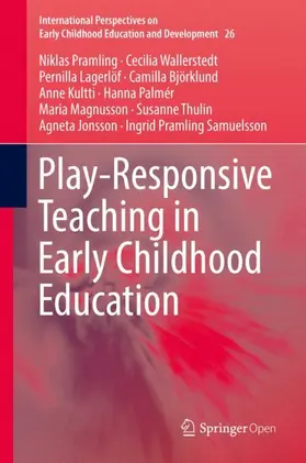 Pramling / Kultti / Wallerstedt |  Play-Responsive Teaching in Early Childhood Education | Buch |  Sack Fachmedien