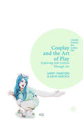 Crawford / Hancock |  Cosplay and the Art of Play | eBook | Sack Fachmedien