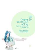 Hancock / Crawford |  Cosplay and the Art of Play | Buch |  Sack Fachmedien