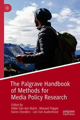 Van den Bulck / Van Audenhove / Puppis |  The Palgrave Handbook of Methods for Media Policy Research | Buch |  Sack Fachmedien
