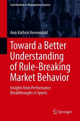 Veenendaal | Toward a Better Understanding of Rule-Breaking Market Behavior | Buch | 978-3-030-16106-4 | sack.de