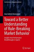 Veenendaal |  Toward a Better Understanding of Rule-Breaking Market Behavior | Buch |  Sack Fachmedien