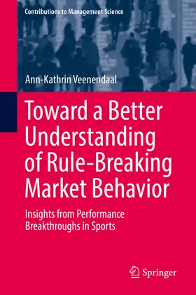 Veenendaal | Toward a Better Understanding of Rule-Breaking Market Behavior | E-Book | sack.de