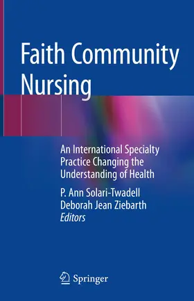 Solari-Twadell / Ziebarth |  Faith Community Nursing | Buch |  Sack Fachmedien