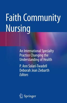 Ziebarth / Solari-Twadell | Faith Community Nursing | Buch | 978-3-030-16128-6 | sack.de