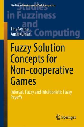 Kumar / Verma | Fuzzy Solution Concepts for Non-cooperative Games | Buch | 978-3-030-16161-3 | sack.de
