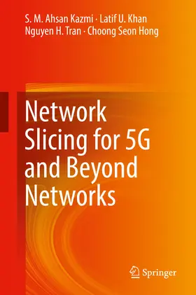 Kazmi / Khan / Tran |  Network Slicing for 5G and Beyond Networks | eBook | Sack Fachmedien