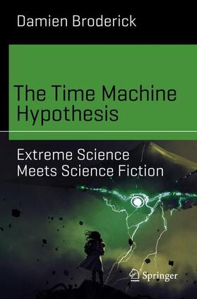 Broderick |  The Time Machine Hypothesis | Buch |  Sack Fachmedien