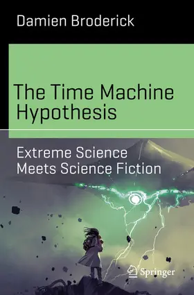 Broderick |  The Time Machine Hypothesis | eBook | Sack Fachmedien