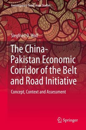 Wolf |  The China-Pakistan Economic Corridor of the Belt and Road Initiative | Buch |  Sack Fachmedien