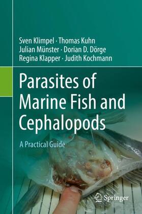 Dörge / Klimpel / Klapper | Parasites of Marine Fish and Cephalopods | Buch | 978-3-030-16218-4 | sack.de