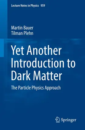 Bauer / Plehn | Yet Another Introduction to Dark Matter | Buch | 978-3-030-16233-7 | www.sack.de
