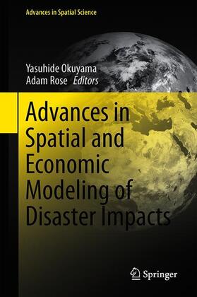 Rose / Okuyama | Advances in Spatial and Economic Modeling of Disaster Impacts | Buch | 978-3-030-16236-8 | sack.de