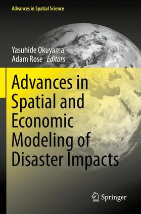 Rose / Okuyama | Advances in Spatial and Economic Modeling of Disaster Impacts | Buch | 978-3-030-16239-9 | sack.de