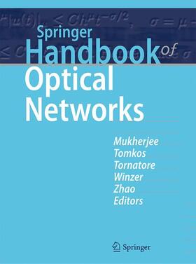 Mukherjee / Tomkos / Tornatore |  Springer Handbook of Optical Networks | Buch |  Sack Fachmedien