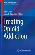 Kelly / Wakeman |  Treating Opioid Addiction | eBook | Sack Fachmedien