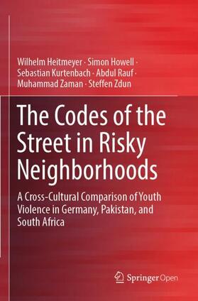 Heitmeyer / Howell / Zdun | The Codes of the Street in Risky Neighborhoods | Buch | 978-3-030-16289-4 | sack.de