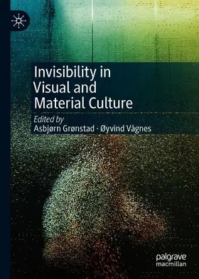 Vågnes / Grønstad |  Invisibility in Visual and Material Culture | Buch |  Sack Fachmedien