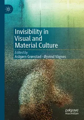 Vågnes / Grønstad |  Invisibility in Visual and Material Culture | Buch |  Sack Fachmedien