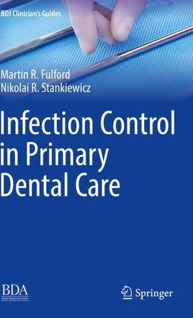 Stankiewicz / Fulford | Infection Control in Primary Dental Care | Buch | 978-3-030-16309-9 | sack.de