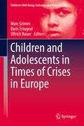 Grimm / Ertugrul / Bauer |  Children and Adolescents in Times of Crises in Europe | eBook | Sack Fachmedien