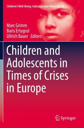 Grimm / Bauer / Ertugrul |  Children and Adolescents in Times of Crises in Europe | Buch |  Sack Fachmedien