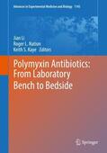 Li / Kaye / Nation |  Polymyxin Antibiotics: From Laboratory Bench to Bedside | Buch |  Sack Fachmedien