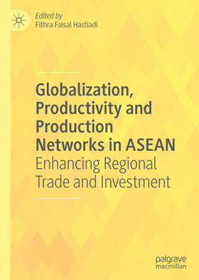 Hastiadi | Globalization, Productivity and Production Networks in ASEAN | E-Book | sack.de