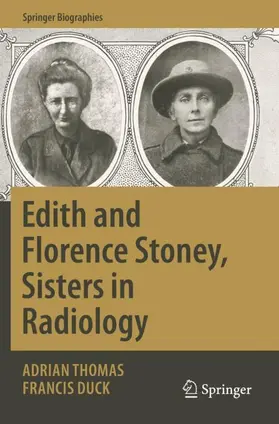 Duck / Thomas |  Edith and Florence Stoney, Sisters in Radiology | Buch |  Sack Fachmedien