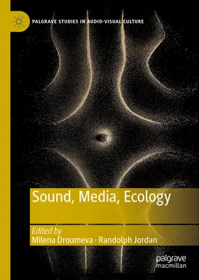 Droumeva / Jordan |  Sound, Media, Ecology | eBook | Sack Fachmedien