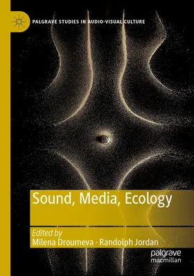 Droumeva / Jordan |  Sound, Media, Ecology | Buch |  Sack Fachmedien