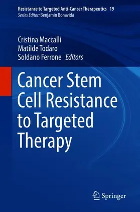 Maccalli / Ferrone / Todaro |  Cancer Stem Cell Resistance to Targeted Therapy | Buch |  Sack Fachmedien