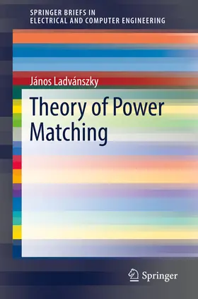 Ladvánszky |  Theory of Power Matching | eBook | Sack Fachmedien