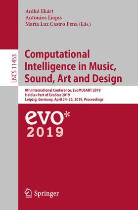 Ekárt / Castro Pena / Liapis |  Computational Intelligence in Music, Sound, Art and Design | Buch |  Sack Fachmedien