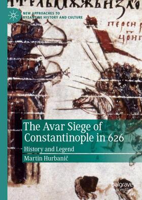 Hurbanic / Hurbanic | The Avar Siege of Constantinople in 626 | Buch | sack.de