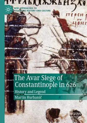 Hurbanic / Hurbanic | The Avar Siege of Constantinople in 626 | E-Book | sack.de