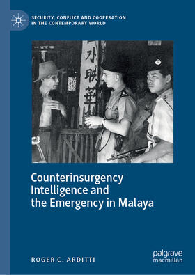 Arditti | Counterinsurgency Intelligence and the Emergency in Malaya | E-Book | sack.de