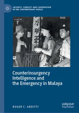 Arditti | Counterinsurgency Intelligence and the Emergency in Malaya | E-Book | sack.de