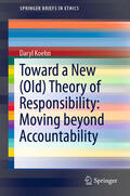 Koehn |  Toward a New (Old) Theory of Responsibility: Moving beyond Accountability | eBook | Sack Fachmedien