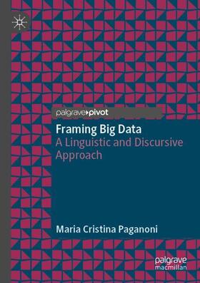Paganoni |  Framing Big Data | Buch |  Sack Fachmedien