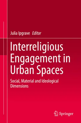 Ipgrave |  Interreligious Engagement in Urban Spaces | eBook | Sack Fachmedien