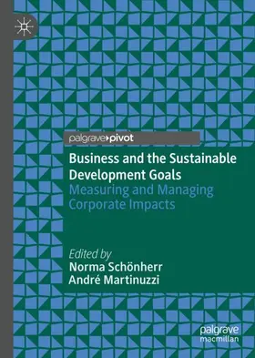 Martinuzzi / Schönherr | Business and the Sustainable Development Goals | Buch | 978-3-030-16809-4 | www.sack.de